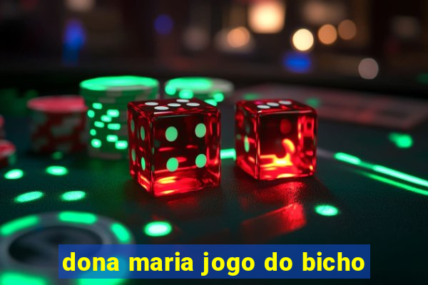 dona maria jogo do bicho